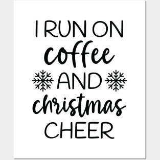 I Run On Coffee and Christmas Cheer Posters and Art